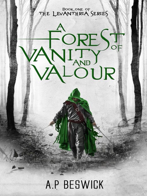 Title details for A Forest of Vanity and Valour by A.P Beswick - Wait list